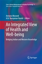 Antoni Morandi, Antonio Morandi, N Narayanan Nambi, N Narayanan Nambi, A. N. Narayanan Nambi, A.N.Narayanan Nambi - An Integrated View of Health and Well-being