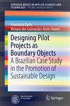 Viviane dos Guimarães Alvi Nunes, Viviane Dos Guimarães Alvim Nunes, Viviane G. A. Nunes, Francesc Zurlo, Francesco Zurlo, Francesco Paolo Zurlo - Designing Pilot Projects as Boundary Objects
