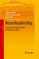 Argan Ghadiri, Argang Ghadiri, Andrea Habermacher, Andreas Habermacher, Theo Peters - Neuroleadership