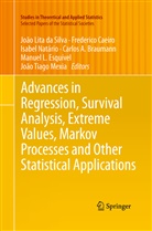 Carlos Braumann, Carlos A. Braumann, Frederic Caeiro, Frederico Caeiro, João Lita Da Silva, Isabel Natario... - Advances in Regression, Survival Analysis, Extreme Values, Markov Processes and Other Statistical Applications