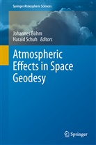 Johanne Böhm, Johannes Böhm, Schuh, Schuh, Harald Schuh - Atmospheric Effects in Space Geodesy