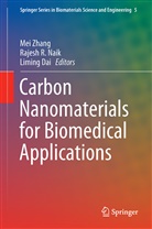 Liming Dai, Rajesh R. Naik, Rajes R Naik, Rajesh R Naik, Mei Zhang - Carbon Nanomaterials for Biomedical Applications