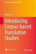Kaibao Hu - Introducing Corpus-based Translation Studies