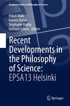 Uskali Mäki, Stéphanie Ruphy, Stéphanie Ruphy et al, Gerhard Schurz, Ioanni Votsis, Ioannis Votsis - Recent Developments in the Philosophy of Science: EPSA13 Helsinki