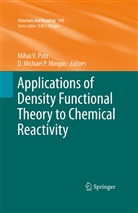 Michael P Mingos, Michael P Mingos, D. Michael P. Mingos, Mihai V Putz, Mihai V. Putz, Miha V Putz... - Applications of Density Functional Theory to Chemical Reactivity