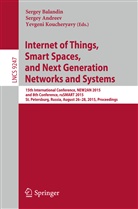 Serge Andreev, Sergey Andreev, Sergey Balandin, Yevgeni Koucheryavy - Internet of Things, Smart Spaces, and Next Generation Networks and Systems