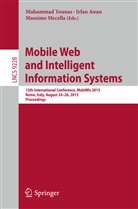 Irfa Awan, Irfan Awan, Massimo Mecella, Muhammad Younas - Mobile Web and Intelligent Information Systems