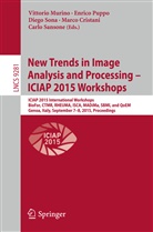 Marco Cristani, Vittorio Murino, Enric Puppo, Enrico Puppo, Carlo Sansone, Diego Sona... - New Trends in Image Analysis and Processing -- ICIAP 2015