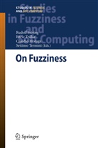 Claudio Moraga, Claudio Moraga et al, Rudolf Seising, Settimo Termini, Enri Trillas, Enric Trillas - On Fuzziness