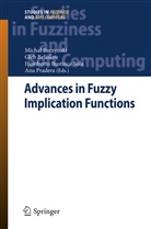 Micha¿ Baczy¿ski, Michal Baczynski, Michał Baczyński, Gle Beliakov, Gleb Beliakov, Humberto Bustince Sola... - Advances in Fuzzy Implication Functions