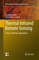 Dech, Dech, Stefan Dech, Claudi Kuenzer, Claudia Kuenzer, Claudia Künzer - Thermal Infrared Remote Sensing