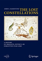 John Barentine, John C Barentine, John C. Barentine - The Lost Constellations