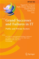 Rahul De', Yogesh K. Dwivedi, Helle Zinner Henriksen, David Wastell, David Wastell et al, Hell Zinner Henriksen... - Grand Successes and Failures in IT: Public and Private Sectors