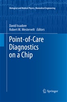 Davi Issadore, David Issadore, M Westervelt, M Westervelt, Robert M. Westervelt - Point-of-Care Diagnostics on a Chip