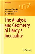 Alexander Balinsky, Alexander A Balinsky, Alexander A. Balinsky, W Desmon Evans, W Desmond Evans, W. D. Evans... - The Analysis and Geometry of Hardy's Inequality