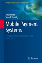 Jesú Téllez, Jesús Téllez, SHERALI ZEADALLY - Mobile Payment Systems
