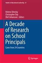 Helene Arlestig, Helene Ärlestig, Christophe Day, Christopher Day, Olof Johansson - A Decade of Research on School Principals