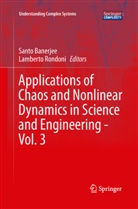 Sant Banerjee, Santo Banerjee, Rondoni, Rondoni, Lamberto Rondoni - Applications of Chaos and Nonlinear Dynamics in Science and Engineering - Vol. 3