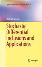 Micha¿ Kisielewicz, Michal Kisielewicz, Michał Kisielewicz - Stochastic Differential Inclusions and Applications