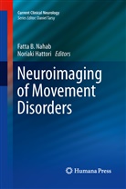 Fatt B Nahab, Fatta B Nahab, Hattori, Hattori, Noriaki Hattori, Fatta B. Nahab - Neuroimaging of Movement Disorders