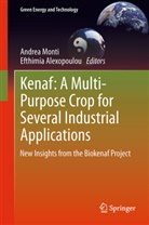 Alexopoulou, Alexopoulou, Efthimia Alexopoulou, Andre Monti, Andrea Monti - Kenaf: A Multi-Purpose Crop for Several Industrial Applications