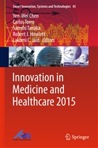 Lakhmi C. Jain, Yen-Wei Chen, Robert J. Howlett, Lakhmi C. Jain, Satoshi Tanaka, Satoshi Tanaka et al... - Innovation in Medicine and Healthcare 2015