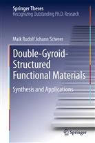 Maik Rudolf Johann Scherer - Double-Gyroid-Structured Functional Materials