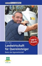 Christin Ziron, Christina Ziron, Martin Ziron - Landwirtschaft für Quereinsteiger