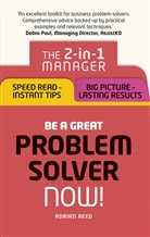 Adrian Reed, Adrian Harbottle Reed - Be a Great Problem Solver - Now!