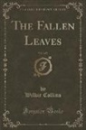 Wilkie Collins - The Fallen Leaves, Vol. 3 of 3 (Classic Reprint)