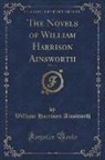 William Harrison Ainsworth - The Novels of William Harrison Ainsworth, Vol. 14 (Classic Reprint)