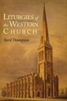 Bard Thompson - Liturgies of the Western Church