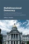 Jeffrey J. Harden, Jeffrey J. (University of Colorado Boulder Harden, Jeffrey J. (University of Colorado Boulder) Harden, Harden Jeffrey J. - Multidimensional Democracy