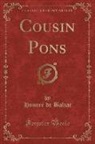 Honor¿e Balzac, Honoré de Balzac, Honore de Balzac - Cousin Pons (Classic Reprint)