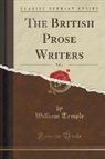 William Temple - The British Prose Writers, Vol. 1 (Classic Reprint)