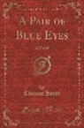 Thomas Hardy - A Pair of Blue Eyes: A Novel (Classic Reprint)