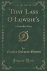 Frances Hodgson Burnett - That Lass O Lowrie's