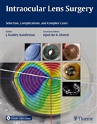 Iqbal Ike K Ahmed, Iqbal Ike K. Ahmed, Randleman, Bradle Randleman, Bradley Randleman, Iqbal Ike K. Ahmed... - Intraocular Lens Surgery