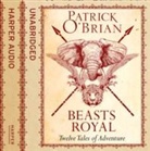 &amp;apos, Patrick Brian, O&amp;apos, Patrick O'Brian, Patrick O''brian - Beasts Royal (Hörbuch)