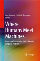 A Markowitz, A Markowitz, Judith A. Markowitz, Am Neustein, Amy Neustein - Where Humans Meet Machines