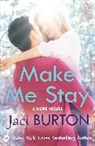 Jaci Burton, Jaci (Author) Burton, Burton Jaci - Make Me Stay: Hope Book 5