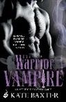 Kate Baxter, Baxter Kate - The Warrior Vampire: Last True Vampire 2