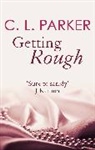 C L Parker, C. L. Parker, C.L. Parker - Getting Rough