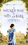Anna Bradley, Bradley Anna - A Wicked Way to Win an Earl