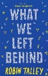 Robin Talley, Talley Robin - What We Left Behind