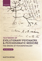 MARTIN BR NE, Martin Brune, Martin Brüne - Textbook of Evolutionary Psychiatry and Psychosomatic Medicine