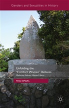 Maki Kimura - Unfolding the ''Comfort Women'' Debates