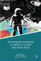 Peter Ormrod Dickens, Dickens, Dickens, Peter Dickens, James S. Ormrod, Jame S Ormrod... - Palgrave Handbook of Society, Culture and Outer Space