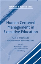 Roland Bardy, Maria-Teresa Von Kimakowitz Lepeley, Roland Bardy, Ernst  von Kimakowitz, Ernst von Kimakowitz, Ernst von                  10000250267 Kimakowitz... - Human Centered Management in Executive Education