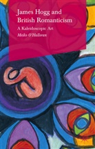 &amp;apos, Meiko halloran, Mcnamara, O&amp;apos, Meiko O'Halloran, Meiko O''halloran - James Hogg and British Romanticism